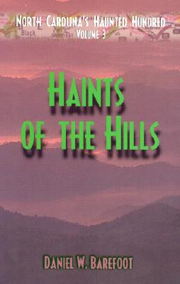 Haints of the Hills: North Carolina's Haunted Hundred Mountains