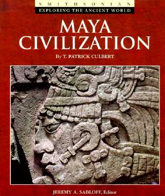 MAYA CIVILIZATION (Exploring the Ancient World)