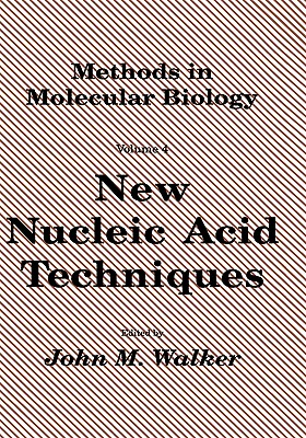 New Nucleic Acid Techniques (Methods in Molecular Biology Ser.)