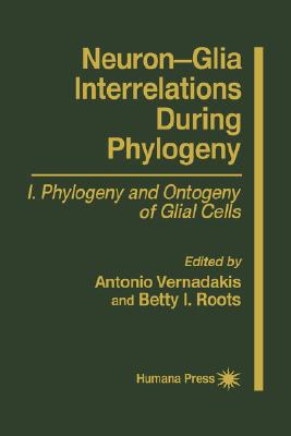 Neuron-Gila Interelations During Phylogeny Phylogeny and Ontogeny of Glial Cells