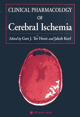 Clinical Pharmacology of Cerebral Ischemia [Series: Contemporary Neuroscience]