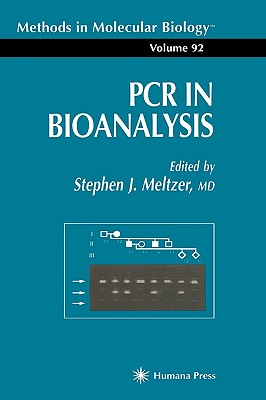 PCR in Bioanalysis [Methods in Molecular Biology, Volume 92]