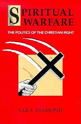 Spiritual Warfare : The Politics of the Christian Right
