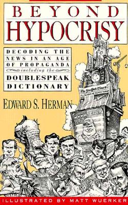 Beyond Hypocrisy: Decoding the News in an Age of Propaganda