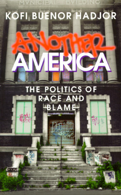 Another America: The Politics of Race and Blame