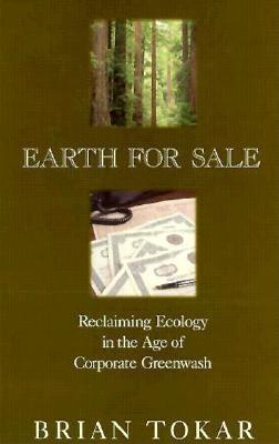 Image for Earth for Sale: Reclaiming Ecology in the Age of Corporate Greenwash