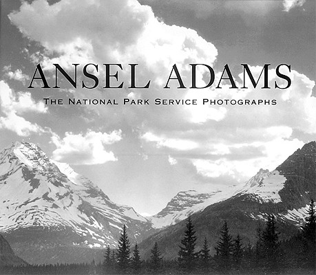 Ansel Adams: The National Park Service Photographs