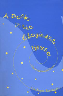 A Desk in the Elephant House (Walt McDonald First-Book Series in Poetry)
