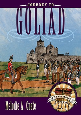 Journey to Goliad (Mr. Barrington's Mysterious Trunk)