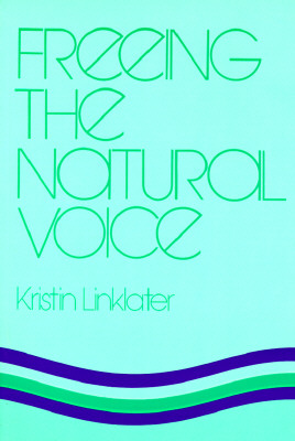 FREEING THE NATURAL VOICE