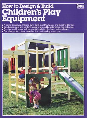 Image for How to Design and Build Children's Play Equipment/05934 (Ortho library)