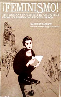 Feminismo!: The Woman's Movement in Argentina