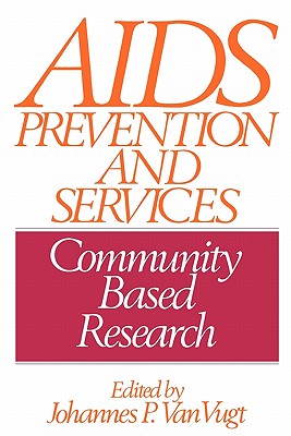 Image for AIDS Prevention and Services: Community Based Research AIDS Prevention and Services: Community Based Research