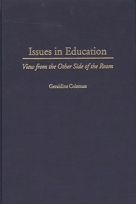 Issues in Education: View from the Other Side of the Room