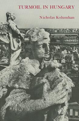 Turmoil in Hungary: An Anthology of Twentieth Century Hungarian Poetry