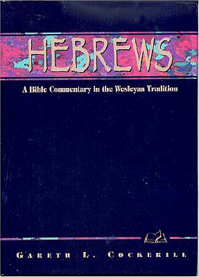 Image for Hebrews: A Commentary for Bible Students (Wesleyan Bible Study Commentary)
