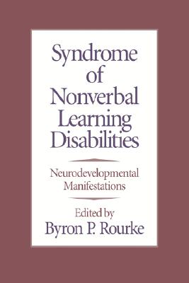 Syndrome of Nonverbal Learning Disabilities: Neurodevelopmental Manifestations