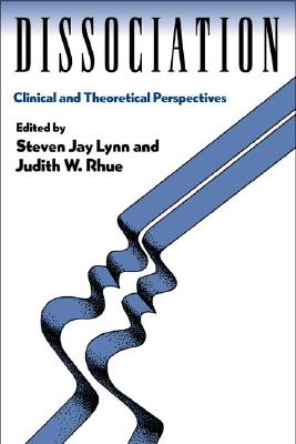 Dissociation: Clinical and Theoretical Perspectives