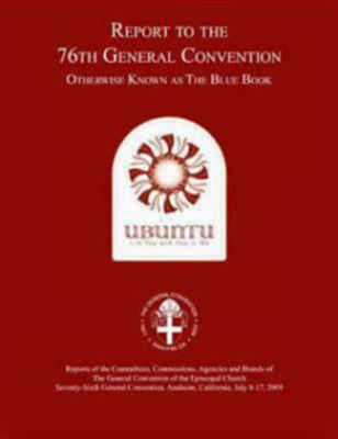 Report to the 76th General Convention: Otherwise Known as the Blue Book