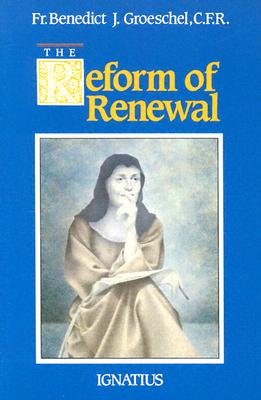 THE REFORM OF RENEWAL