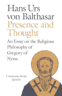 Presence and Thought: Essay on the Religious Philosophy of Gregory of Nyssa