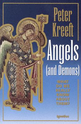 Image for Angels and Demons : What Do We Really Know About Them?