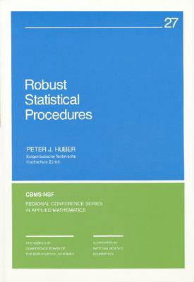 Robust Statistical Procedures [Regional Conference Series in Applied Mathematics, Volume 27]