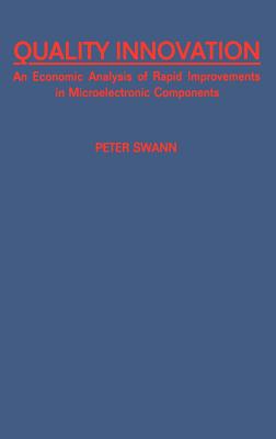 Quality Innovation: An Economic Analysis of Rapid Improvements in Microelectronic Components