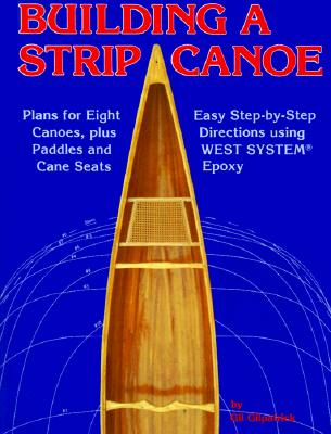 Building a Strip Canoe: Plans for Eight Canoes
