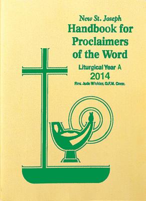 St. Joseph Handbook for Proclaimers for 2014: Liturgical Year A
