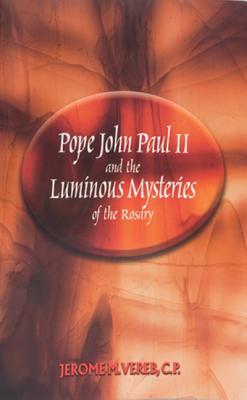 Pope John Paul II and the Luminous Mysteries of the Rosary
