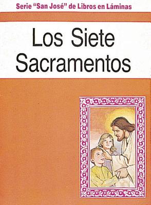 Image for Los Siete Sacramentos: (St. Joseph Children's Picture Books) (Spanish Edition) Los Siete Sacramentos: (St. Joseph Children's Picture Books) (Spanish Edition)