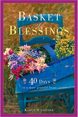Basket of Blessings: 40 Days to a More Grateful Heart