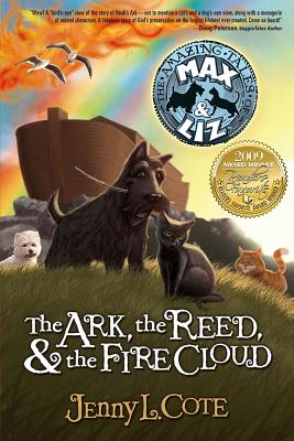 Image for The Ark, the Reed, and the Fire Cloud (The Amazing Tales of Max and Liz, Book One)