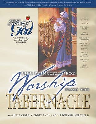 Image for Life Principles For Worship From The Tabernacle: Tabernacle (Following God Discipleship)