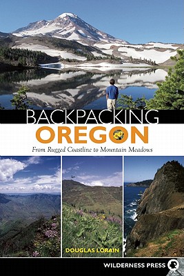 Backpacking Oregon: From Rugged Coastline to Mountain Meadow