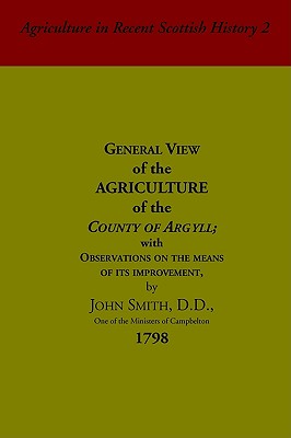 General View Of The Agriculture Of The County Of Argyll