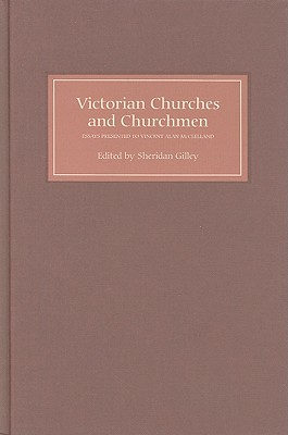 Image for Victorian Churches and Churchmen: Essays Presented to Vincent Alan McClelland Victorian Churches and Churchmen: Essays Presented to Vincent Alan McClelland