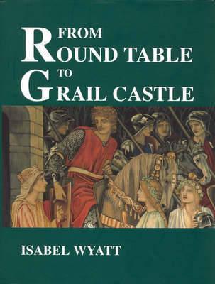 Image for From Round Table to Grail Castle