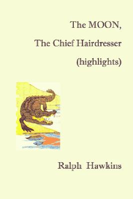 The MOON, The Chief Hairdesser (highlights)