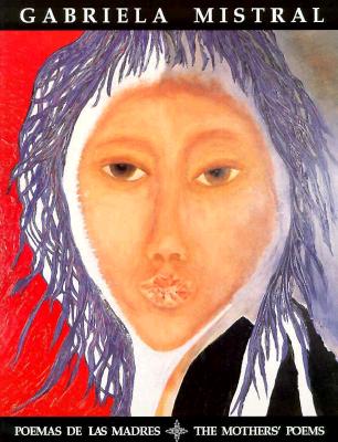 Poemas de las Madres / The Mothers' Poems (Spanish and English Edition)