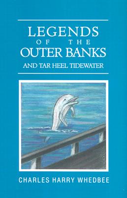Legends of the Outer Banks and Tar Heel Tidewater