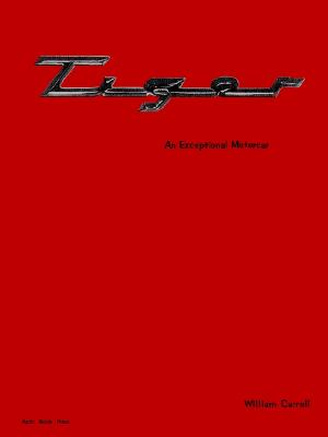 Tiger: An Exceptional Motorcar