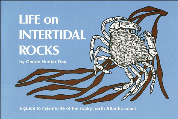Image for Life on Intertidal Rocks: A Guide to the Marine Life of the Rocky North Atlantic Coast (Nature Study Guides)