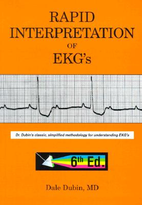 Rapid Interpretation of EKG's, Sixth Edition