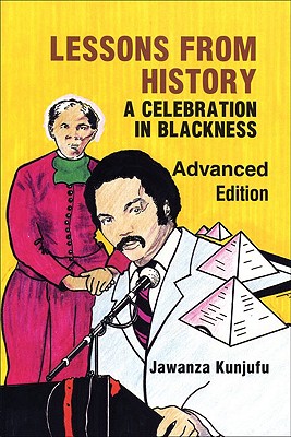 Lessons from History : A Celebration in Blackness/Advanced Edition