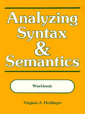 Analyzing Syntax & Semantics Workbook