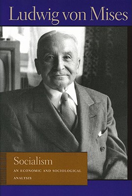 Image for Socialism: An Economic and Sociological Analysis Socialism: An Economic and Sociological Analysis