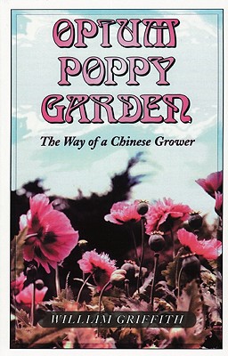 Opium Poppy Garden: The Way of a Chinese Grower