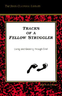 Tracks of a Fellow Struggler: Living and Growing Through Grief